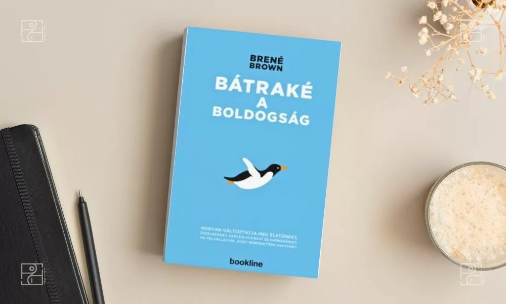 Brené Brown - Bátraké a boldogság - önbizalom növelő könyv